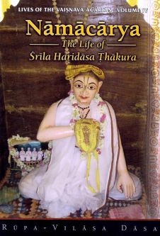 Namacarya: The Life of Srila Haridasa Thakura